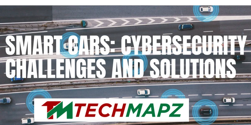 smart cars cybersecurity challenges and solutions