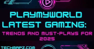PlayMyWorld Latest Gaming: Trends and Must-Plays for 2025