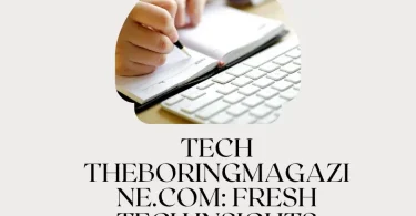 tech theboringmagazine.com